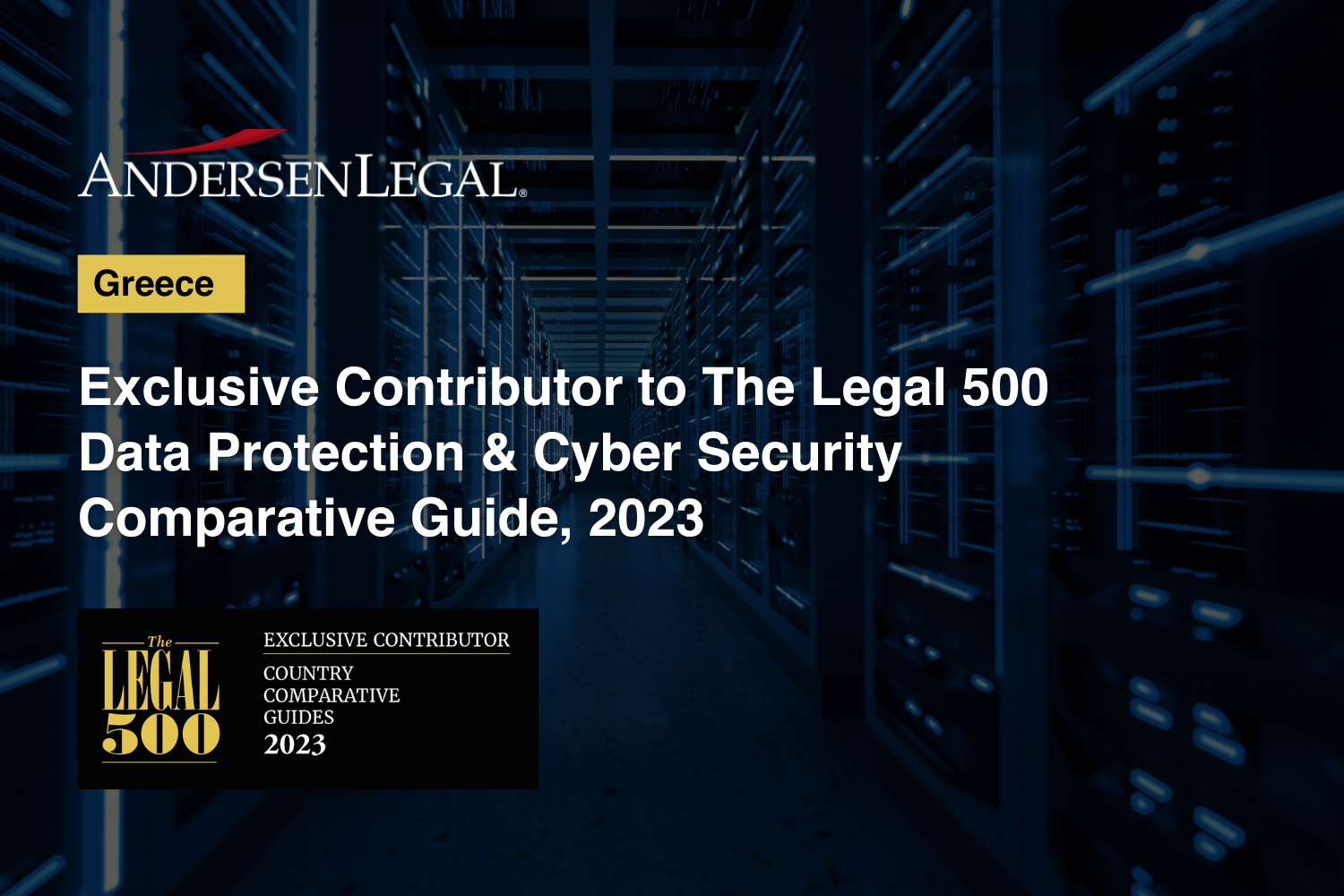 Andersen Legal: Exclusive contributor to The Legal 500 Data Protection and Cyber Security Comparative Guide, 2023