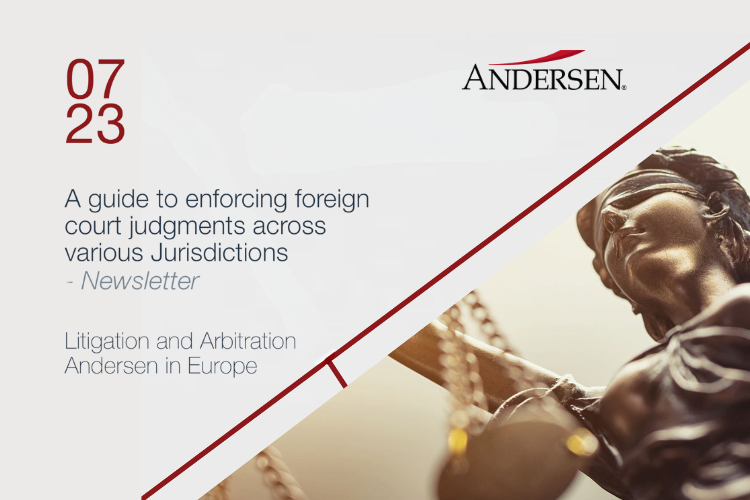 A guide to enforcing foreign court judgments across various Jurisdictions – Newsletter | July 2023 Edition